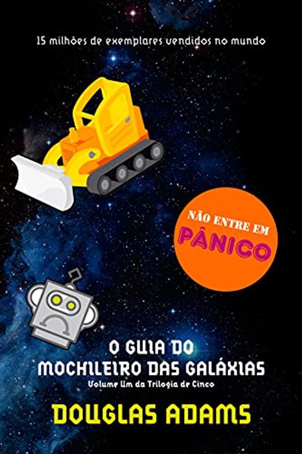 Cover Art for B00A3D9OF6, O Guia do Mochileiro das Galáxias by Douglas Adams