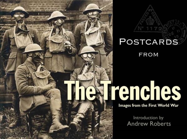 Cover Art for 9781851243914, Postcards from the Trenches by Andrew Roberts