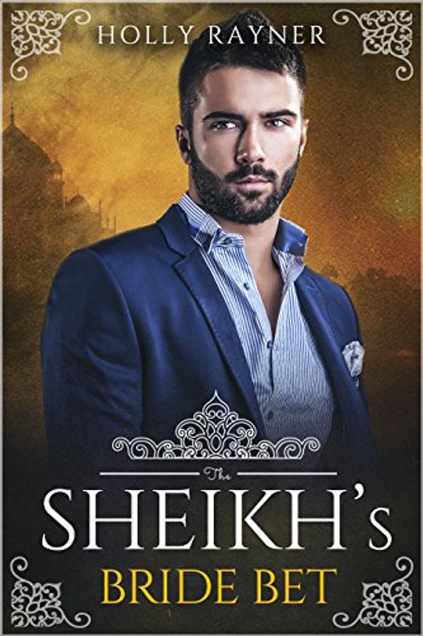 Cover Art for B07813N2X3, The Sheikh's Bride Bet (The Sheikh's New Bride Book 2) by Holly Rayner