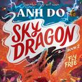 Cover Art for 9781760876425, Fly Free: Skydragon 2 by Anh Do