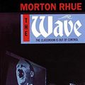 Cover Art for 9783526523697, The Wave: The Classroom is out of Control by Morton Rhue