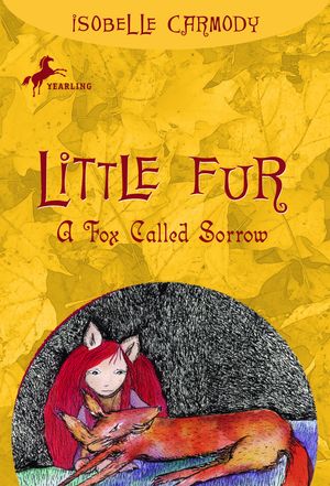 Cover Art for 9780375838576, A Fox Called Sorrow by Isobelle Carmody