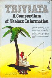 Cover Art for 9780891041696, Triviata : A Compendium of Useless Information by Timothy T. (Compiled by) Fullerton