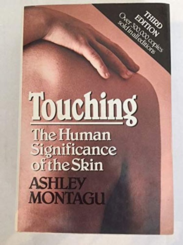Cover Art for 9780060155353, Touching by Ashley Montagu