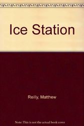 Cover Art for 9780312381578, Ice Station by Matthew Reilly