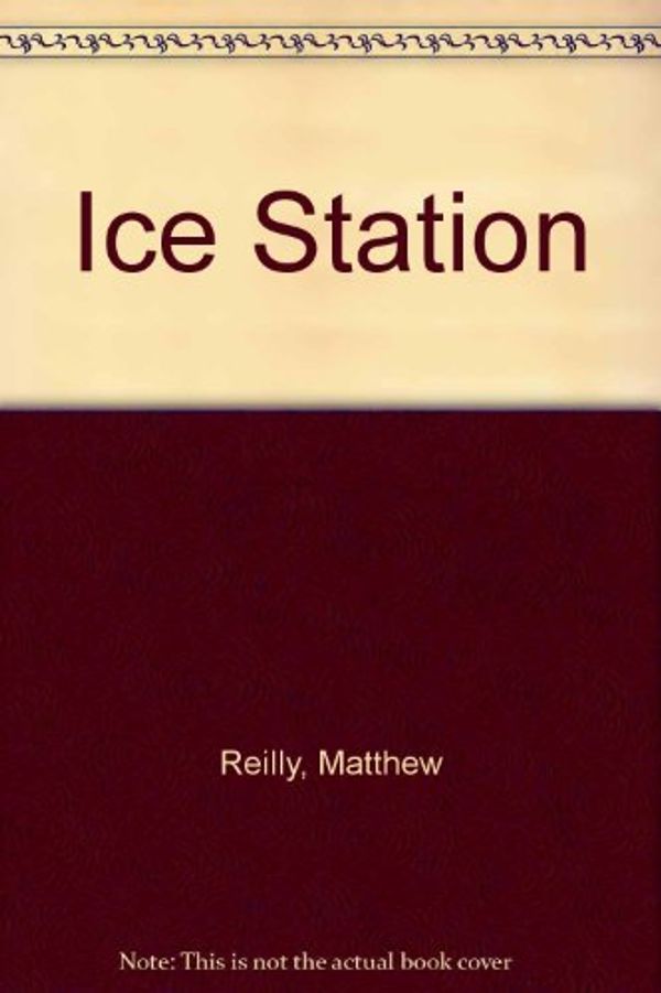 Cover Art for 9780312381578, Ice Station by Matthew Reilly