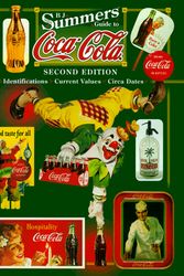 Cover Art for 9781574320794, B.J. Summers' Guide to Coca-Cola: Identifications Current Values Circa Dates (2nd ed) by B. J. Summers