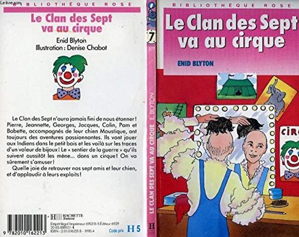 Cover Art for 9782010162213, Le clan des sept va au cirque by Blyton Enid