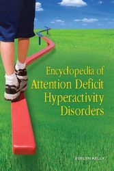 Cover Art for 9780313342493, Encyclopedia of Attention Deficit Hyperactivity Disorders by Evelyn B. Kelly