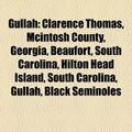 Cover Art for 9781155201559, Gullah: James Brown, Chubby Checker, McIntosh County, Georgia, Beaufort, South Carolina, Hilton Head Island, South Carolina, C by Books Llc