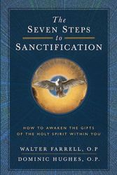 Cover Art for 9781644136782, The Seven Steps to Sanctification: How to Awaken the Gifts of the Holy Spirit Within You by Walter Farrell, Dominic Hughes