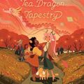 Cover Art for 9781620107744, The Tea Dragon Tapestry (3) (The Tea Dragon Society) by O'Neill, K.