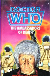 Cover Art for 9780491037129, Doctor Who: The Ambassadors of Death by Terrance Dicks
