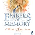 Cover Art for 9781472841094, Embers of Memory: A Throne of Glass Game by Kuro