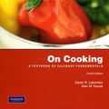 Cover Art for 9780132462105, On Cooking by Sarah R. Labensky, Alan M. Hause, Steven R. Labensky, Priscilla A. Martel