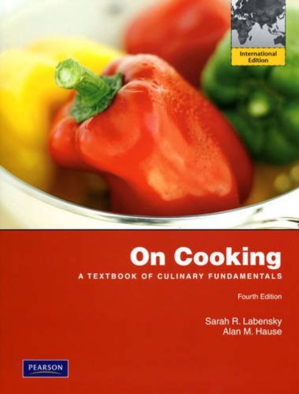 Cover Art for 9780132462105, On Cooking by Sarah R. Labensky, Alan M. Hause, Steven R. Labensky, Priscilla A. Martel