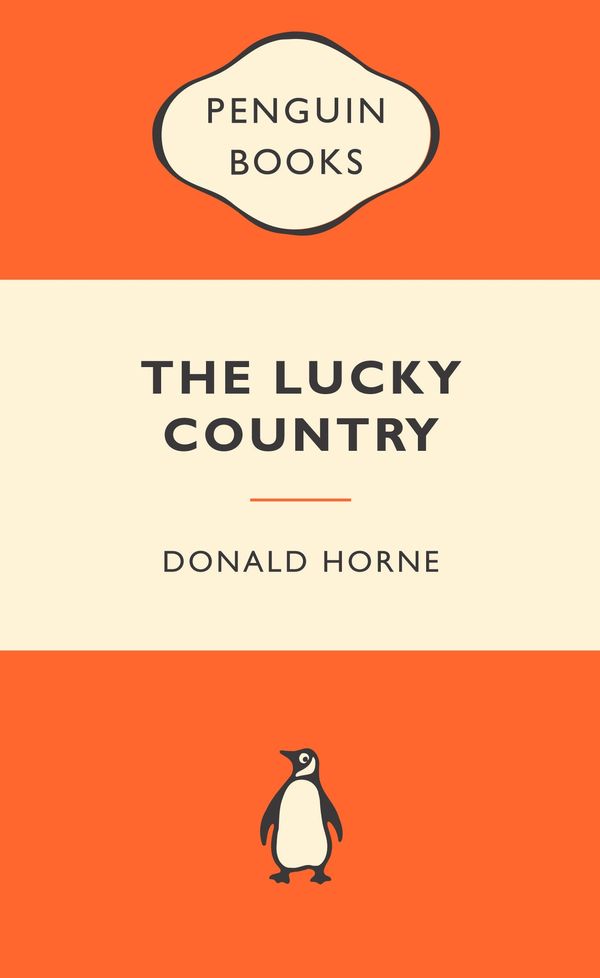 Cover Art for 9780143202813, The Lucky Country: Popular Penguins by Donald Horne