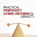 Cover Art for 9781483324845, Practical Propensity Score Methods Using R by Walter L. Leite