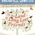 Cover Art for 9781408711118, To the Land of Long Lost Friends by Alexander McCall Smith