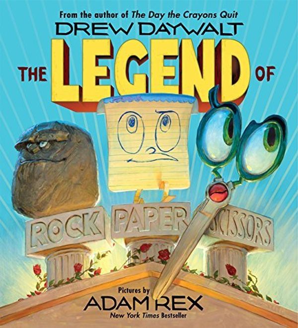 Cover Art for B082866VN7, The Legend of Rock Paper Scissors by Drew Daywalt