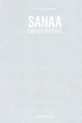 Cover Art for 9788461764976, Sanaa. Sejima & Nishizawa. 1990-2017 by Edited