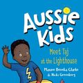 Cover Art for 9781760147501, Aussie Kids: Meet Taj at the Lighthouse by Maxine Beneba Clarke