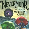 Cover Art for 9782266280761, Nevermoor, Tome 1 : Les défis de Morrigane Crow by Jessica Townsend