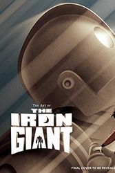 Cover Art for 9781608877874, The Art of the Iron Giant by Ramin Zahed
