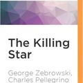 Cover Art for 9781511399081, The Killing Star by Charles Pellegrino