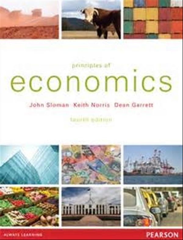 Cover Art for 9781486005581, Principles of Economics (Aus) (4th Ed.) by Sloman, Norris by John Sloman, Keith Norris, Dean Garrett