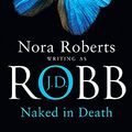 Cover Art for 9780749934064, Naked In Death by J. D. Robb