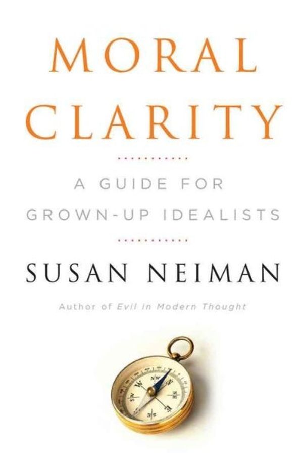 Cover Art for 9780151011971, Moral Clarity by Susan Neiman
