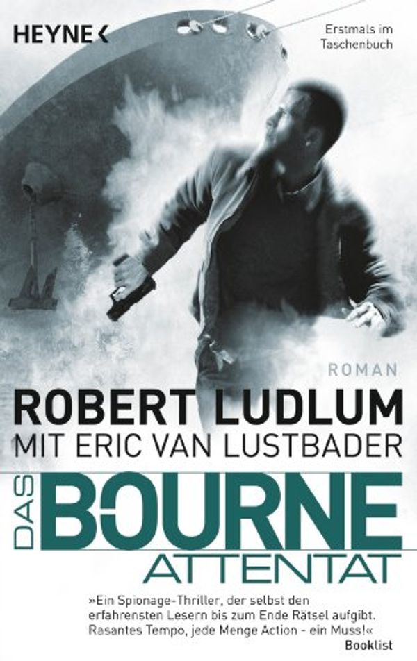 Cover Art for 9783453435216, Das Bourne Attentat by Robert Ludlum