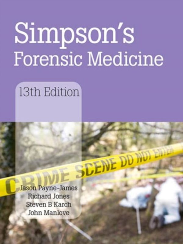 Cover Art for 9780340986035, Simpson's Forensic Medicine: Main by Jason Payne-James