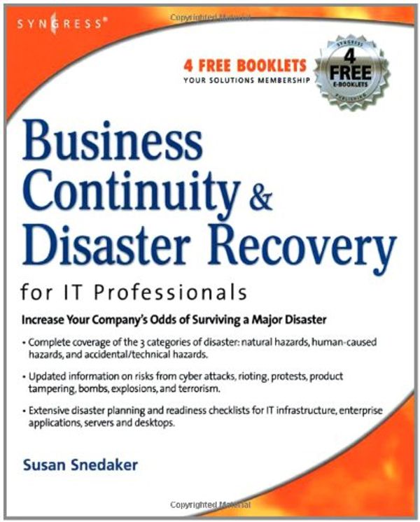 Cover Art for 9781597491723, Business Continuity and Disaster Recovery Planning for IT Professionals by Susan Snedaker