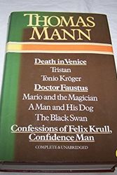 Cover Art for 9780905712383, Death in Venice ; Tristan ; Tonio Kroger ; Doctor Faustus ; Mario and the magician ; A man and his dog ; The black swan ; Confessions of Felix Krull, confidence man by Thomas Mann
