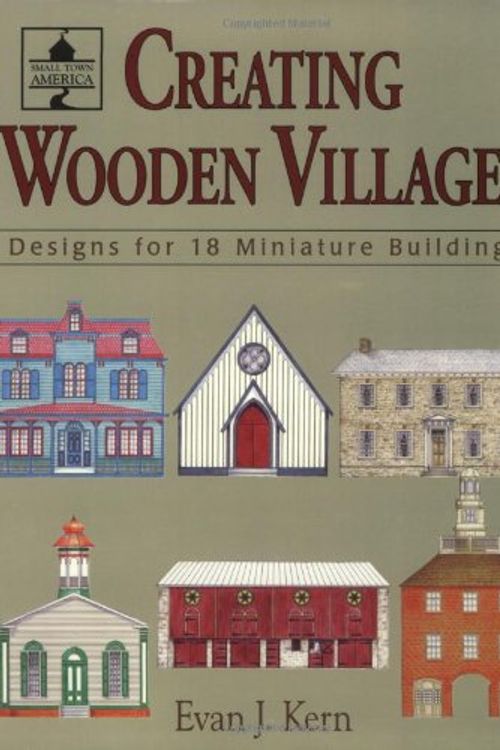 Cover Art for 9780811727822, Creating Wooden Villages by Evan J. Kern