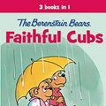 Cover Art for 0025986735043, Berenstain Bears Faithful Cubs 3 in 1 (Berenstain Bears/Living Lights) by Stan Berenstain
