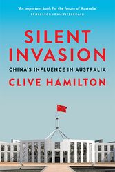 Cover Art for 9781743794807, Silent Invasion by Clive Hamilton