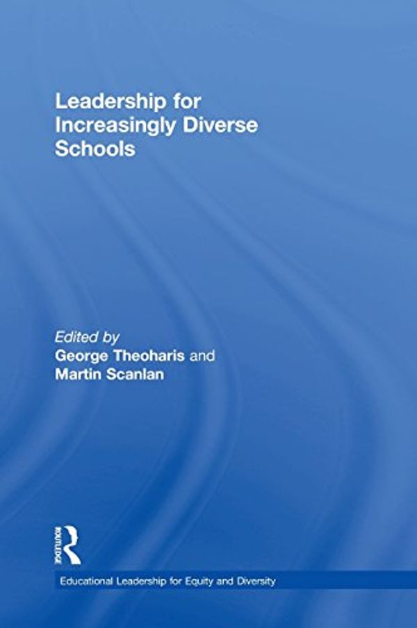 Cover Art for 9781138785922, Leadership for Increasingly Diverse SchoolsEducational Leadership for Equity and Diversity by Unknown
