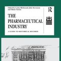 Cover Art for 9781351884297, The Pharmaceutical Industry by Lesley Richmond, Julie Stevenson