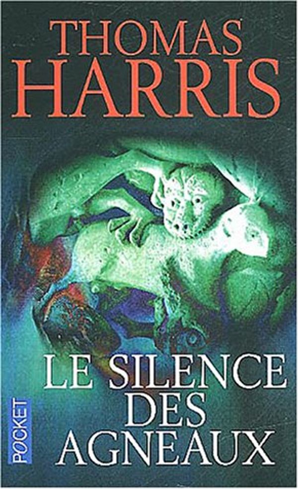 Cover Art for 9782266139533, Le Silence des agneaux by Thomas Harris