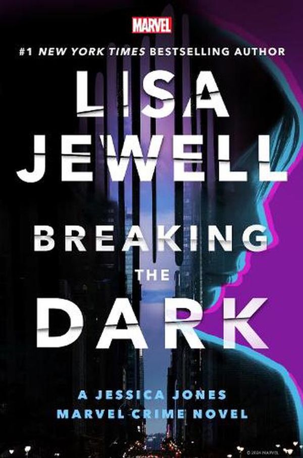 Cover Art for 9781368090124, Breaking the Dark: A Jessica Jones Marvel Crime Novel by Lisa Jewell