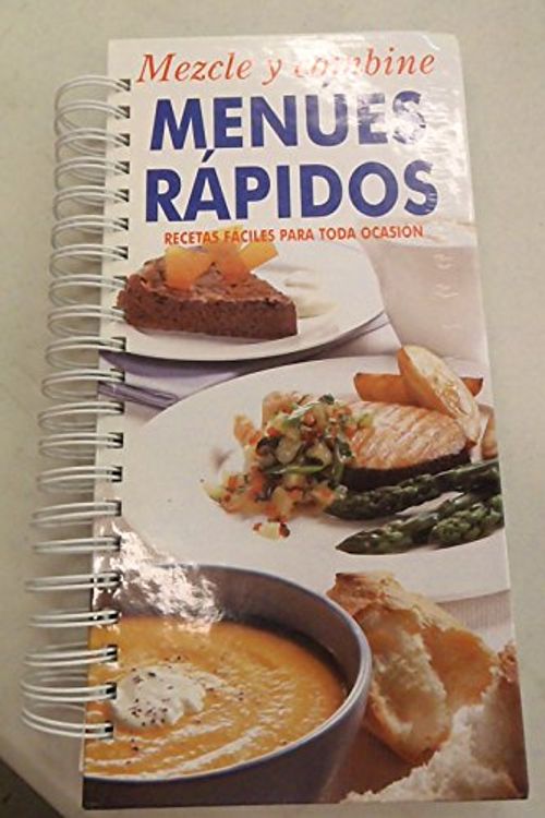 Cover Art for 9781582793658, Mezcle y Combine Menues Rapidos: Recetas Faciles Para Toda Ocasion (Mix and Match Quick Menus: Easy recipes for Every Occasion in Spanish) by Donna Hay; Liz Nolan; Anna Phillips