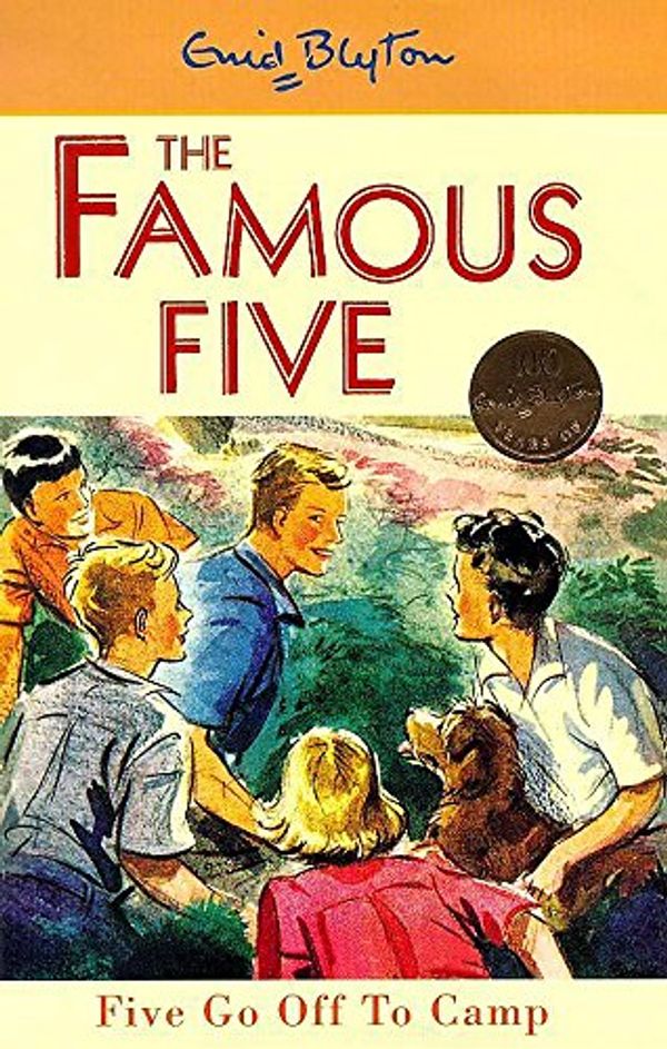 Cover Art for 9780340704066, Five Go Off to Camp (Famous Five Centenary Editions) by Enid Blyton