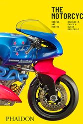 Cover Art for 9781838661632, The Motorcycle: Desire, Art, Design: Design, Art, Desire by Ultan Guilfoyle, Charles M. Falco