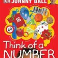 Cover Art for 9781405310314, Think of a Number by Johnny Ball