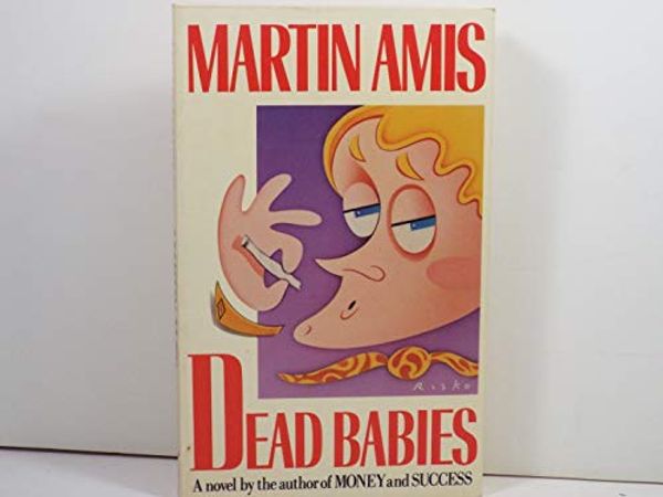 Cover Art for 9780517568668, Dead Babies by Martin Amis