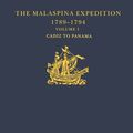 Cover Art for 9781317024637, The Malaspina Expedition 1789-1794: Journal of the Voyage by Alejandro Malaspina. Volume I: Cádiz to Panamá by Andrew David, Fernández-Armesto, Felipe, Glyndwr Williams