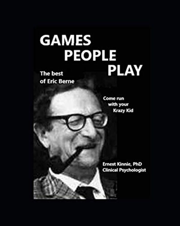 Cover Art for 9798588915236, GAMES PEOPLE PLAY the best of Eric Berne by Kinnie PhD, Ernest